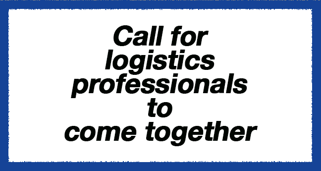 Call for logistics professionals to come together